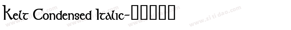 Kelt Condensed Italic字体转换